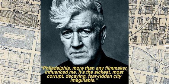 "Philadelphia, more than any filmmaker, influenced me. It's the sickest, most corrupt, decaying, fear-ridden city imaginable."